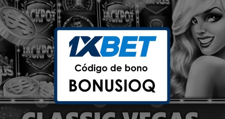 1xBet Chile Código Promocional: Obtén Hasta $1950 con BONUSIOQ