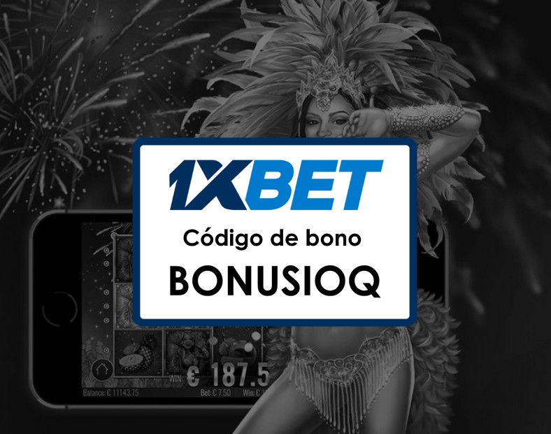 1xBet México Bono de Bienvenida Código Promocional Registro y depósitos simplificados